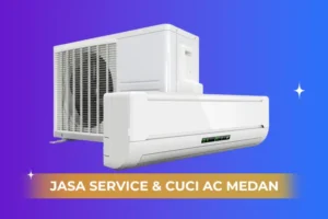 jasa tukang service dan cuci ac di medan